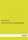 Georg Thenius - Das Holz und seine Destillationsprodukte