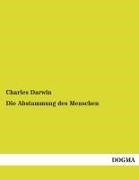 Charles Darwin, Charles R. Darwin - Die Abstammung des Menschen
