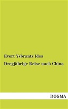 Evert Ysbrants Ides - Dreyjährige Reise nach China