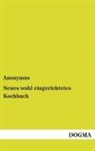 Anonymus - Neues wohl eingerichtetes Kochbuch