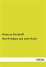 Hermann Kirchhoff - Otto Weddigen und seine Waffe