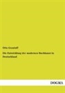 Otto Grautoff - Die Entwicklung der modernen Buchkunst in Deutschland
