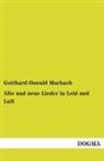 Gotthard O. Marbach, Gotthard Oswald Marbach - Alte und neue Lieder in Leid und Luft