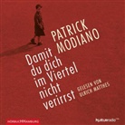 Patrick Modiano, Ulrich Matthes - Damit du dich im Viertel nicht verirrst, 3 Audio-CD (Hörbuch)