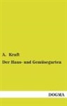 A Kraft, A. Kraft - Der Haus- und Gemüsegarten