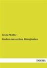 Erwin Pfeiffer - Studien zum antiken Sternglauben