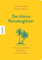 Günter Mattei, Timm Schröder - Der kleine Reisebegleiter