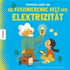 Sheddad Kaid-Salah Ferrón, Eduard Altarriba - Professor Albert und die faszinierende Welt der Elektrizität