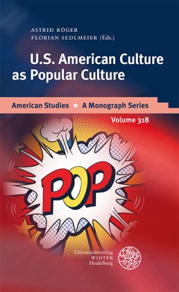 Astrid Böger,  Sedlmeier, Florian Sedlmeier - U.S. American Culture as Popular Culture