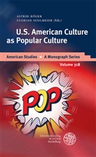 Astrid Böger, Sedlmeier, Florian Sedlmeier - U.S. American Culture as Popular Culture