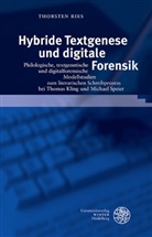 Thorsten Ries - Hybride Textgenese und digitale Forensik