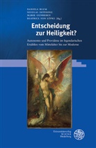 Daniela Blum, Nicolas Detering, Marie Gunreben, Marie u Gunreben, Beatrice von Lüpke, Daniela Blum... - Entscheidung zur Heiligkeit?