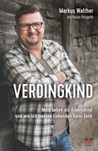 Hauke Burgarth, Markus Walther, Walther  Markus - Verdingkind