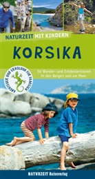 Stefanie Holtkamp - Naturzeit mit Kindern: Korsika