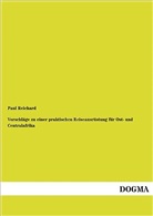 Paul Reichard - Vorschläge zu einer praktischen Reiseausrüstung für Ost- und Centralafrika