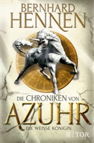 Bernhard Hennen - Die Chroniken von Azuhr - Die Weiße Königin