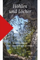 Andreas Staeger - Höhlen und Löcher