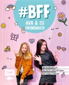Alles Ava, Hey Isi - #BFF - Ava & Isi - Das Freundebuch der beliebten Social-Media-Stars