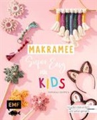 Raphaela Hentrich - Makramee super easy - Für Kids