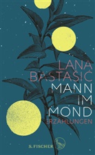 Lana Bastasic, Lana Bastašić - Mann im Mond