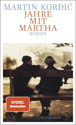 Martin Kordic, Martin Kordić - Jahre mit Martha - Roman