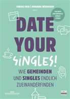 Tobias Faix, Weddigen, Johanna Weddigen - Date Your Singles!