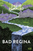 David Schalko - Bad Regina