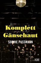 Sophie Passmann - Komplett Gänsehaut