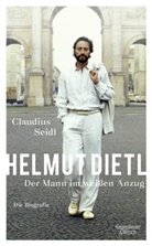 Claudius Seidl - Helmut Dietl - Der Mann im weißen Anzug