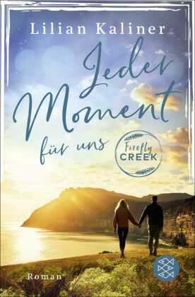 Lilian Kaliner - Firefly Creek - Jeder Moment für uns