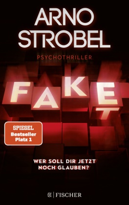 Arno Strobel - Fake - Wer soll dir jetzt noch glauben? - Psychothriller | Das ideale Weihnachtsgeschenk für Thriller-Fans!
