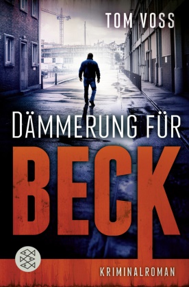 Tom Voss - Dämmerung für Beck - Kriminalroman