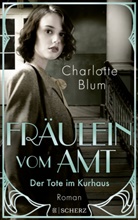 Charlotte Blum - Fräulein vom Amt - Der Tote im Kurhaus