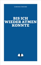 Lorenzo Amurri - Bis ich wieder atmen konnte