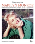 Massimiliano Capella - Faszination Marilyn Monroe