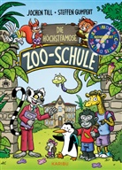 Jochen Till, Steffen Gumpert - Die höchstfamose Zoo-Schule  - Tierisch-lustige Vorlesegeschichte für die erste Klasse