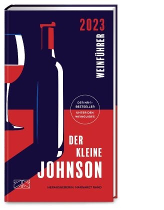 Hugh Johnson, Margaret Rand - Der kleine Johnson 2023 - Der weltweit meistverkaufte Weinführer