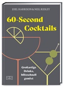 Joel Harrison, Neil Ridley - 60-Second Cocktails
