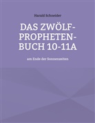Harald Schneider - Das Zwölf-Propheten-Buch 10-11a