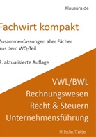 Michael Fischer, Thomas Weber - Zusammenfassung zur Prüfungsvorbereitung Fachwirt