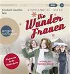 Stephanie Schuster, Elisabeth Günther - Die Wunderfrauen, 1 Audio-CD, 1 MP3 (Hörbuch)