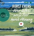 Horst Evers, Horst Evers - Wer alles weiß, hat keine Ahnung, 1 Audio-CD, 1 MP3 (Hörbuch)