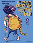 Uwe-Michael Gutzschhahn, Sabine Kranz - In meinem Rucksack wohnt ein Tiger