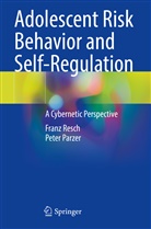 Peter Parzer, Franz Resch - Adolescent Risk Behavior and Self-Regulation