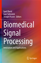 Iyad Obeid, Joseph Picone, Ivan Selesnick - Biomedical Signal Processing