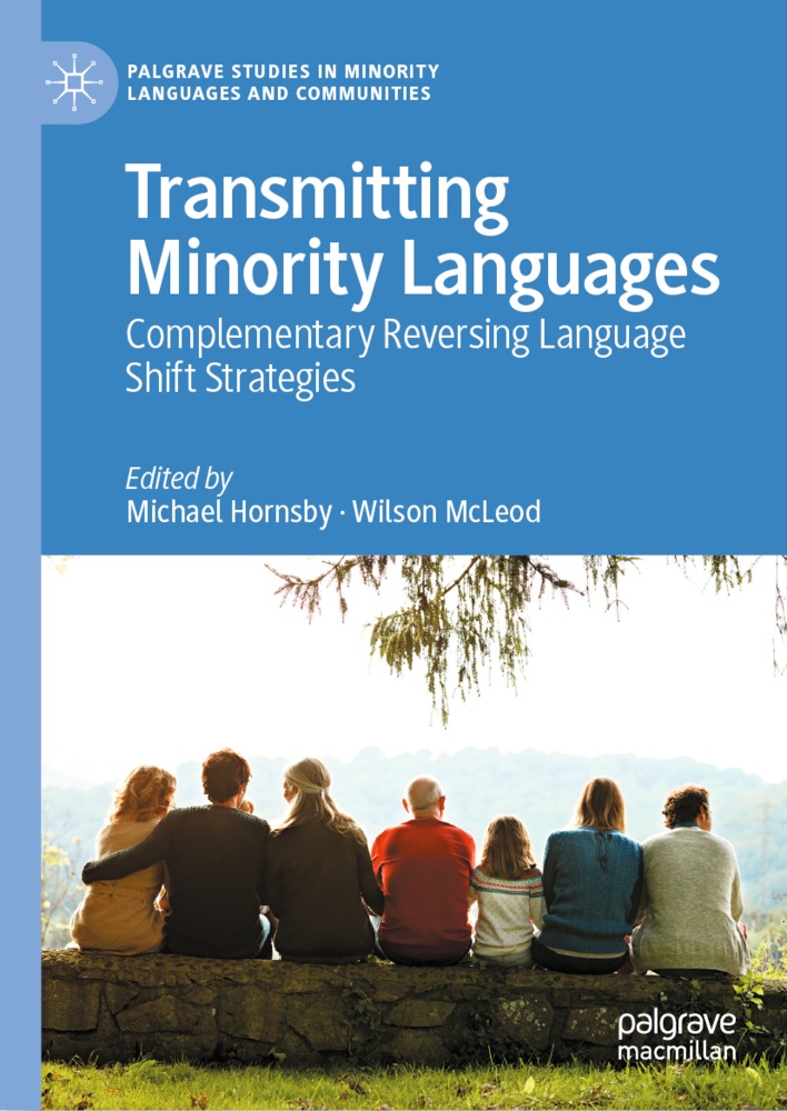 Michael Hornsby,  McLeod, Wilson McLeod - Transmitting Minority Languages - Complementary Reversing Language Shift Strategies