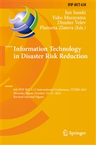 Yuko Murayama, Jun Sasaki, Dimiter Velev, Dimiter Velev et al, Plamena Zlateva - Information Technology in Disaster Risk Reduction