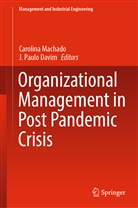 J. Paulo Davim, Carolina Machado, Paulo Davim - Organizational Management in Post Pandemic Crisis