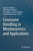 Amir H. Gandomi, Ganesh Krishnasamy, Anand J. Kulkarni, Efrén Mezura-Montes, Yong Wang, Yong Wang et al - Constraint Handling in Metaheuristics and Applications