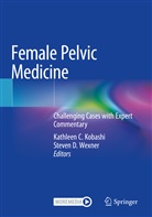 Kathleen C Kobashi, D Wexner, Kathleen C. Kobashi, Steven D. Wexner - Female Pelvic Medicine